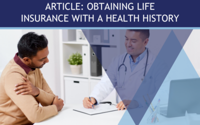 Obtaining Life Insurance with a Health History: What You Need to Know