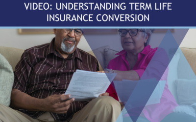 Video: Understanding Term Life Insurance Conversion