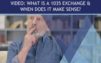 What is a 1035 Exchange & When Does it Make Sense?